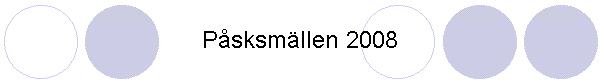 Psksmllen 2008